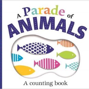 A Parade of Animals: A Clever Counting Book