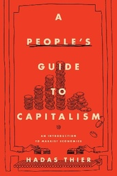 A People's Guide to Capitalism: An Introduction to Marxist Economics