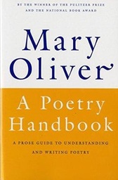 A Poetry Handbook: A Prose Guide to Understanding and Writing Poetry