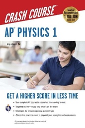 Ap(r) Physics 1 Crash Course Book + Online (Advanced Placement (AP) Crash Course)