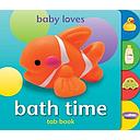 Baby Loves Tab Books: Bath Time