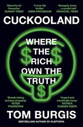 CUCKOOLAND: Where the Rich Own the Truth