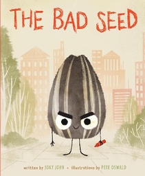 The Bad Seed by Jory John