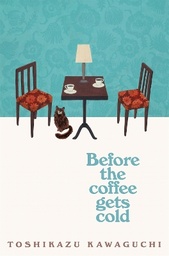 	Before the Coffee Gets Cold
