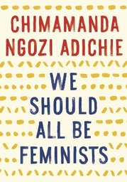 We Should All Be Feminists