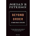 Beyond Order: 12 More Rules for Life