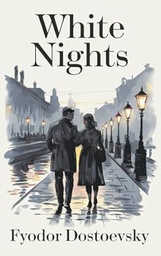 White Nights; Poor Folk; The Double (NEW)
