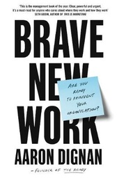 Brave New Work: Are You Ready to Reinvent Your Organization?