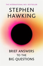 Brief Answers to the Big Questions: 'A beautiful little book by a brilliant mind' DAILY TELEGRAPH