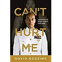 Can't Hurt Me: Master Your Mind and Defy the Odds