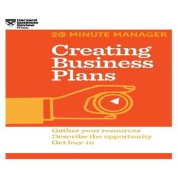 Creating Business Plans (HBR 20-Minute Manager Series)