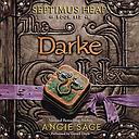 Darke: Septimus Heap Book 6