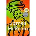 Deacon King Kong: A Novel