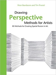 Drawing Perspective Methods for Artists: 85 Methods for Creating Spatial Illusion in Art