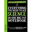 Everything You Need to Ace Science in One Big Fat Notebook