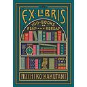 Ex-Libris: 100+ Books to Read & Reread