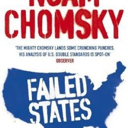 Failed States: The Abuse of Power and the Assault on Democracy