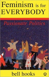 Feminism is for Everybody: Passionate Politics
