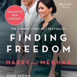 Finding Freedom: Harry and Meghan and the Making of a Modern Royal Family