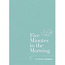 Five Minutes in the Morning: A Focus Journal